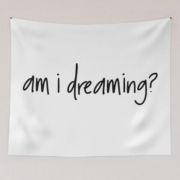 Item preview, am i dreaming? designed and sold by Omnia.