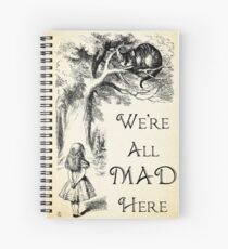 Alice im Wunderland-Zitat - wir sind alle hier verrückt - Cheshire Cat Quote - 0104 Spiralblock