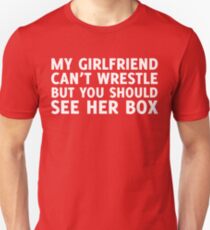MY GIRLFRIEND CAN'T WRESTLE BUT YOU SHOULD SEE HER BOX Unisex T-Shirt
