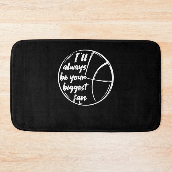Item preview, I'll Always Be Your Biggest Fan Basketball Basketball Basketball Mom Basketball Mom, Biggest Fan, FT260 designed and sold by MentDesigns.