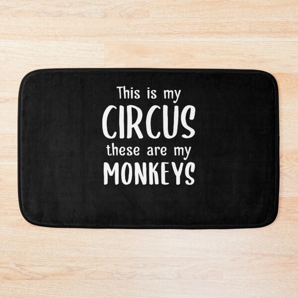Item preview, This Is My Circus These Are My Monkeys Circus Birthday Monkey Mom Mom Life FT261 designed and sold by MentDesigns.