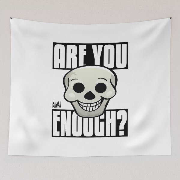 Item preview, Are You Skull Enough? Kawaii Lovable Cute Adorable Cartoon Skull designed and sold by ProjectX23.