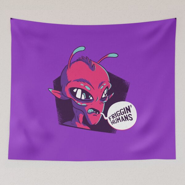 Item preview, Alien Saying friggin humans designed and sold by FFelder.