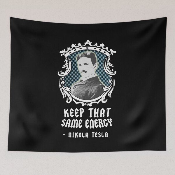 Item preview, Keep That Same Energy - Nikola Tesla T-shirt Quote Funny - Science Inventor Engineer designed and sold by balbert3.
