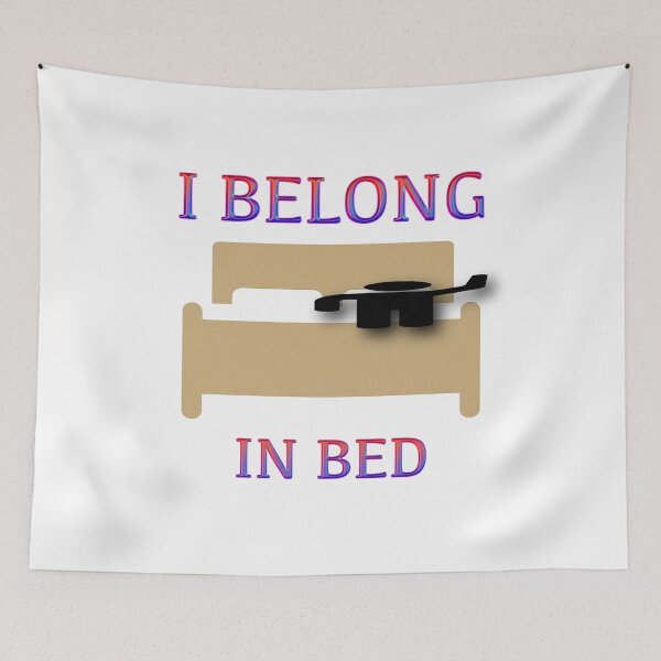 Item preview, I Belong in Bed designed and sold by IBMClothing.