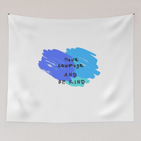 Item preview, Have Courage and Be Kind  designed and sold by ponderingtaylor.