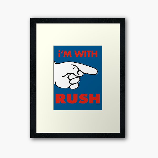 i’M WITH RUSH Framed Art Print