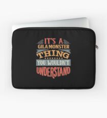 It's A Gila Monster Thing You Wouldn't Understand - Gila Monsters Laptoptasche