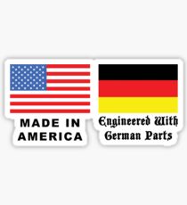 Made In America With German Parts Sticker