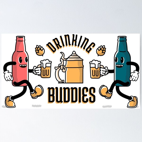 Drinking Buddies Posters for Sale
