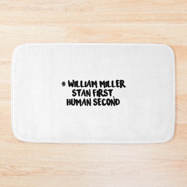 Item preview, William Miller stan first, human second designed and sold by rynbower.