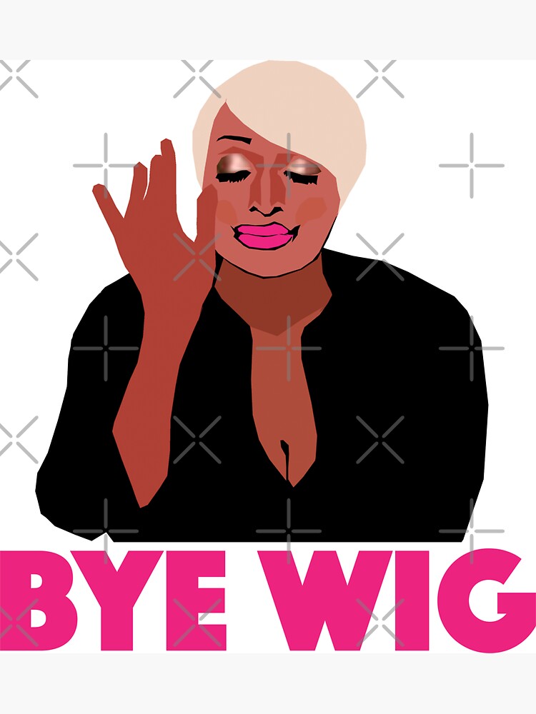 NENE LEAKES Bye Wig RHOA Real Housewives of Atlanta Magnet