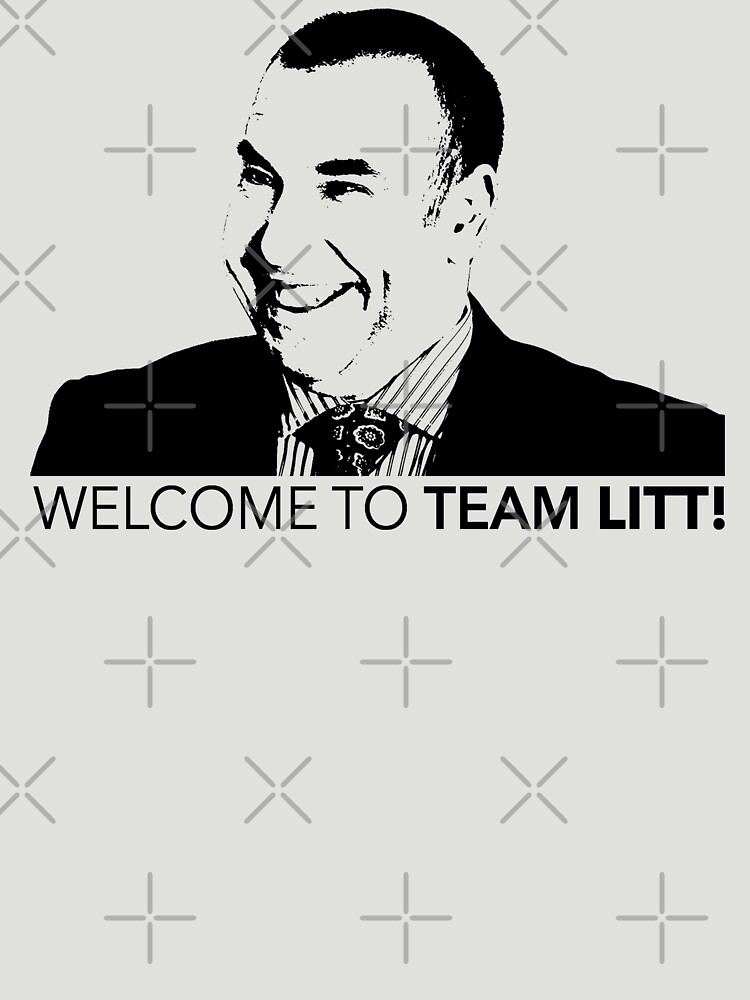 &quot;Suits Louis Litt Welcome To Team Litt Tshirt&quot; T-shirt by theshirtnerd | Redbubble