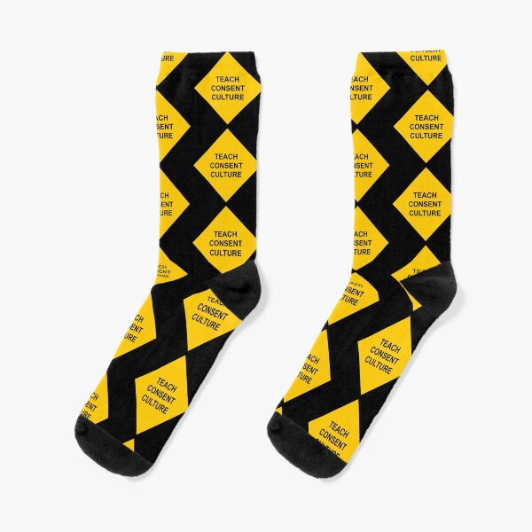 Sign Caution Teach Consent Culture Socks