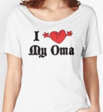 I Love My Oma Women's Relaxed Fit T-Shirt