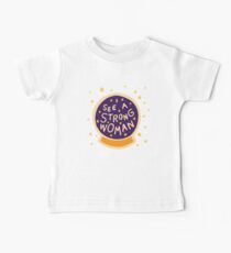 I see a strong woman Baby T-Shirt