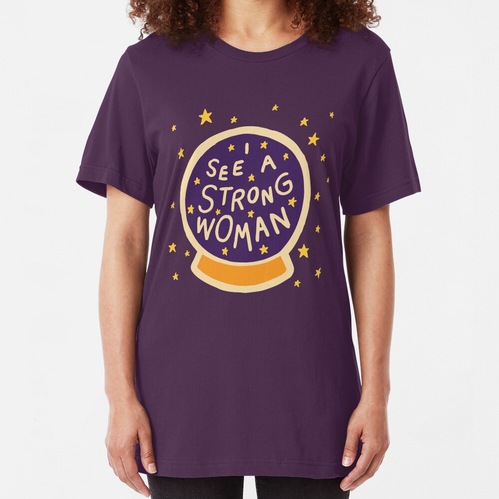 I see a strong woman Slim Fit T-Shirt