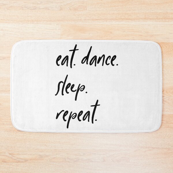 Item preview, eat dance sleep, professional dancer designed and sold by hollanov98.