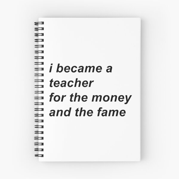Item preview, i became a teacher for the money and the fame designed and sold by hollanov98.