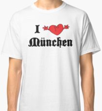 I Love Munchen Classic T-Shirt