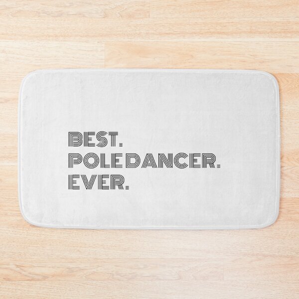 Item preview, Best. Pole Dancer. Ever.  designed and sold by Liniskop.