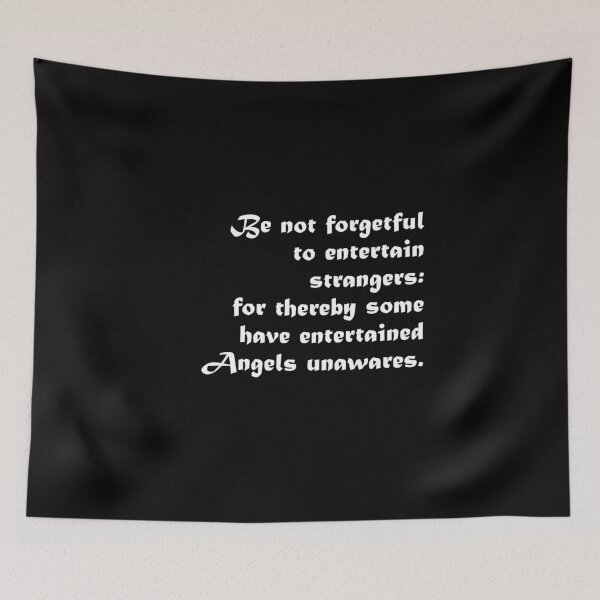 Item preview, Entertaining Angels Bible Quote - “Be not forgetful to entertain strangers: for thereby some have entertained angels unawares.” designed and sold by azule1.