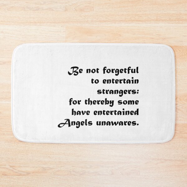 Item preview, Entertaining Angels Bible Quote - “Be not forgetful to entertain strangers: for thereby some have entertained angels unawares.” designed and sold by azule1.