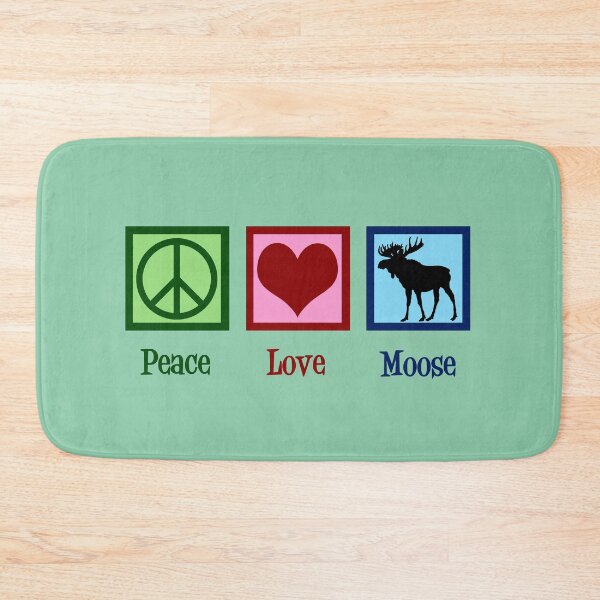 Item preview, Peace Love Moose designed and sold by Epic Love Designs.