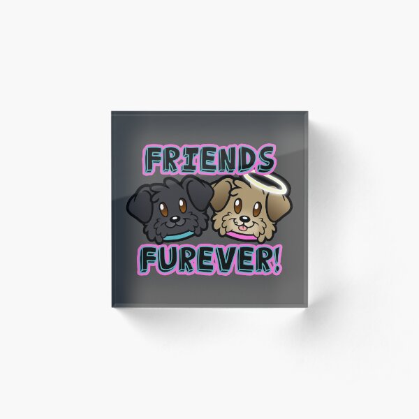Friends Furever Acrylic Block
