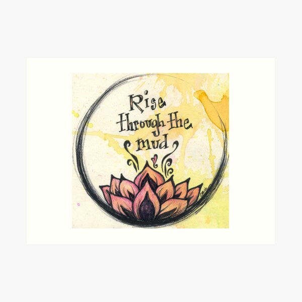 Rise through the mud Art Print