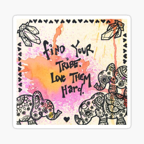 Item preview, Find your tribe. Love them hard.  designed and sold by Caylin White.