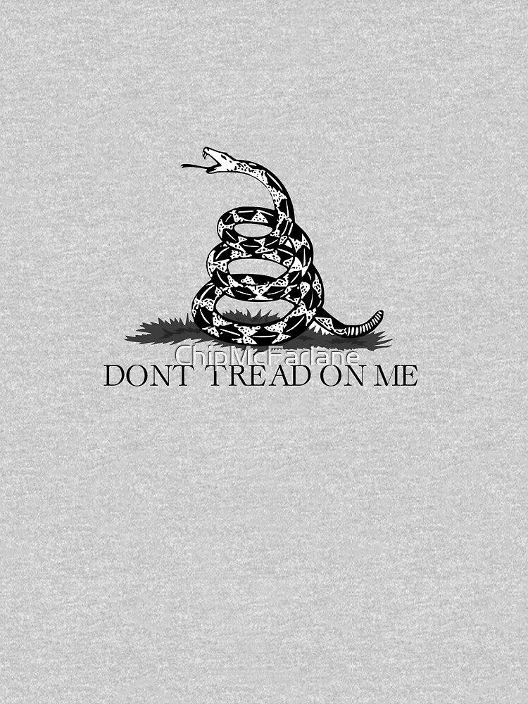 Don't Tread On Me by ChipMcFarlane
