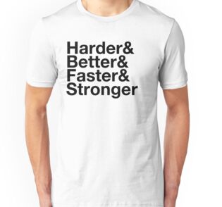 t shirt harder better faster stronger