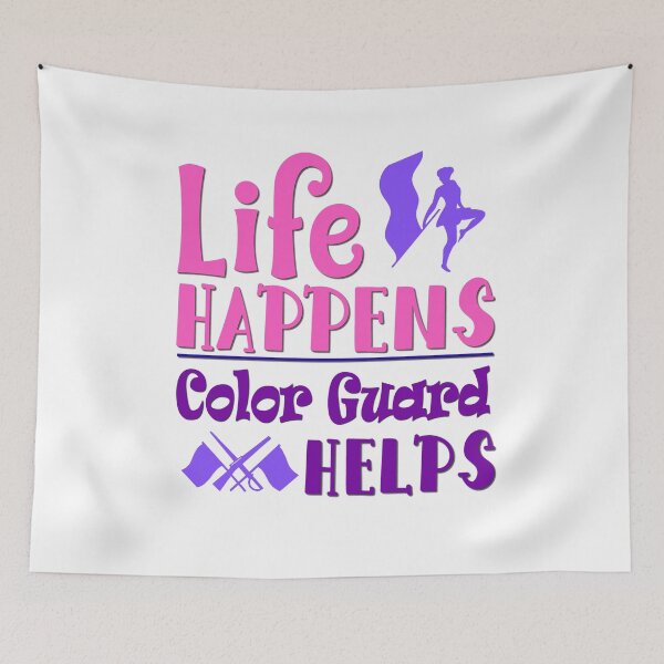 Item preview, Life Happens - Color Guard Helps designed and sold by BandMomDesigns.