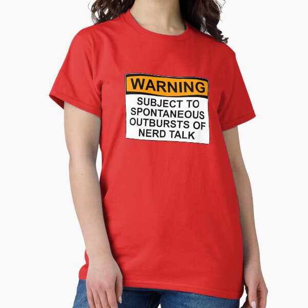 Item preview, WARNING: SUBJECT TO SPONTANEOUS OUTBURSTS OF NERD TALK designed and sold by Bundjum.
