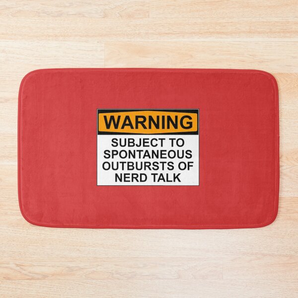 Item preview, WARNING: SUBJECT TO SPONTANEOUS OUTBURSTS OF NERD TALK designed and sold by Bundjum.