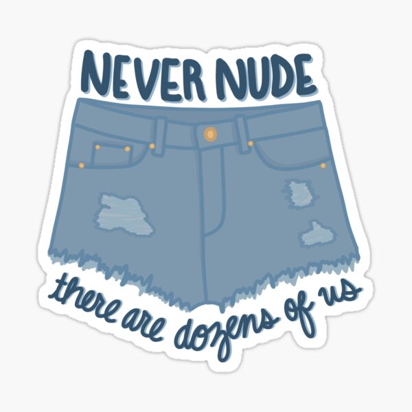 Never Nude - Never Nude - Sticker