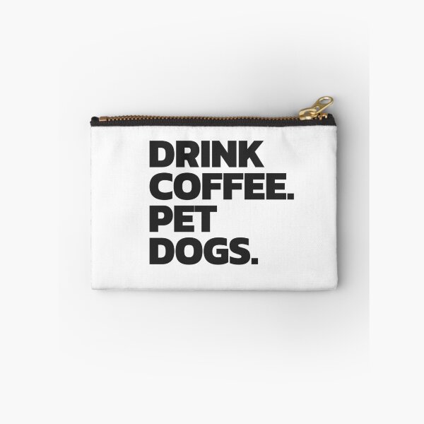 Item preview, Drink Coffee. Pet Dogs designed and sold by smithfit-gear.
