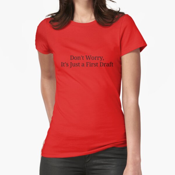 Item preview, It's Just a First Draft designed and sold by ShadowfaxBAB.