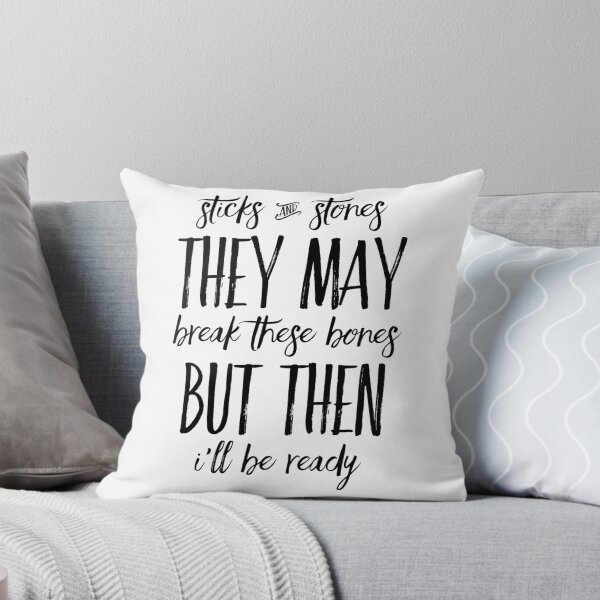Item preview, Motivational Inspirational and Positive quote -  sticks and stones they may break these bones, but then I’ll be ready typography text art by Word Fandom - wordfandom designed and sold by Kerry Pritchard.