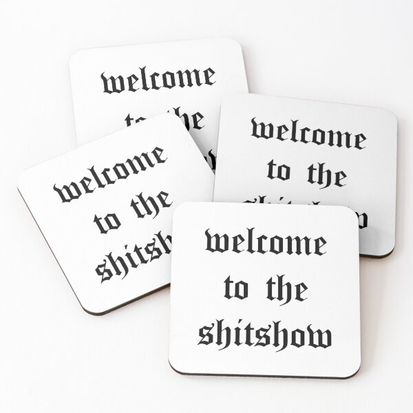 Item preview, Welcome to the Shitshow designed and sold by N4YN4Y.