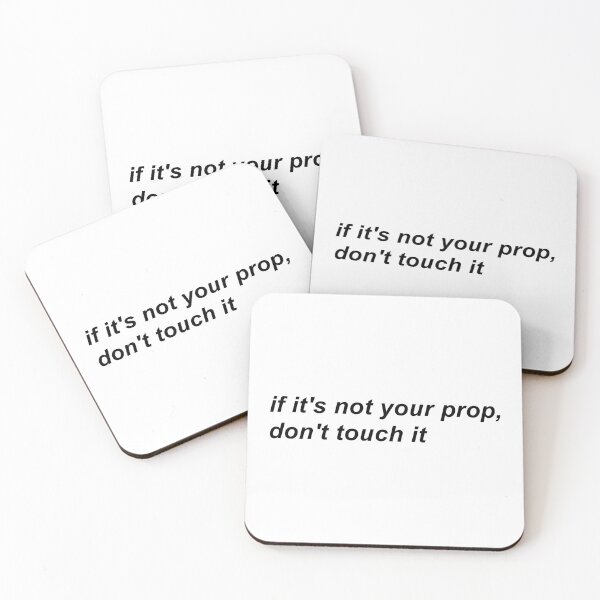Item preview, if it's not your prop, don't touch it designed and sold by the-college-gal.