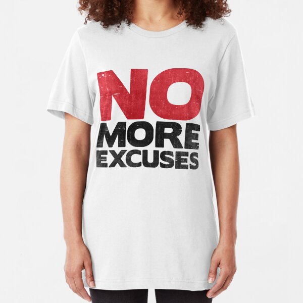 No Excuses Gifts & Merchandise | Redbubble