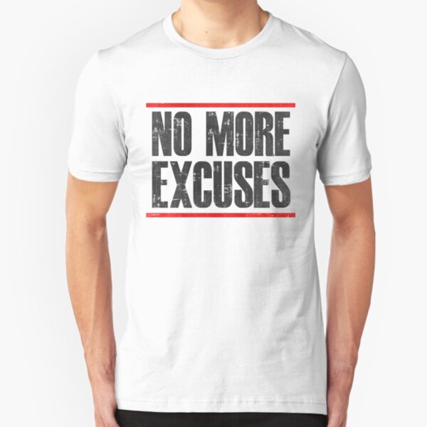 No Excuses Gifts & Merchandise | Redbubble