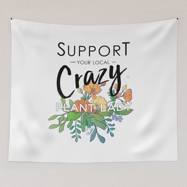 Item preview, Support your local Crazy Plant Lady designed and sold by HiPolly.