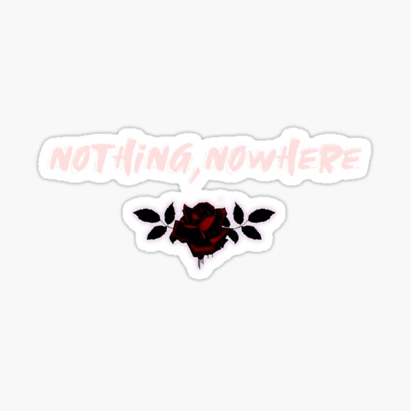 nichts, nirgendwo Rose Text Merch Sticker