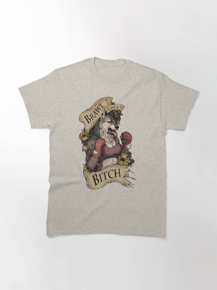 Thumbnail 3 of 7, Classic T-Shirt, Brawl Like a Bitch designed and sold by WOLFSKULLJACK.