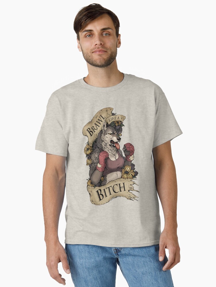 Thumbnail 1 of 7, Classic T-Shirt, Brawl Like a Bitch designed and sold by WOLFSKULLJACK.