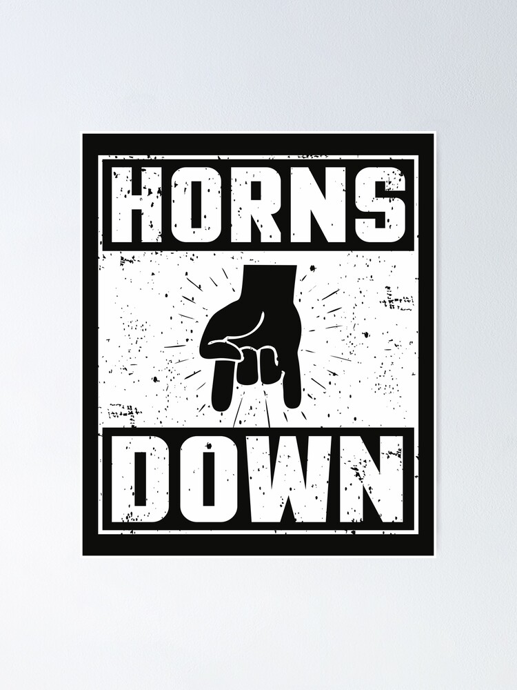 "Horns Down Football fan sign " Poster for Sale by alenaz Redbubble