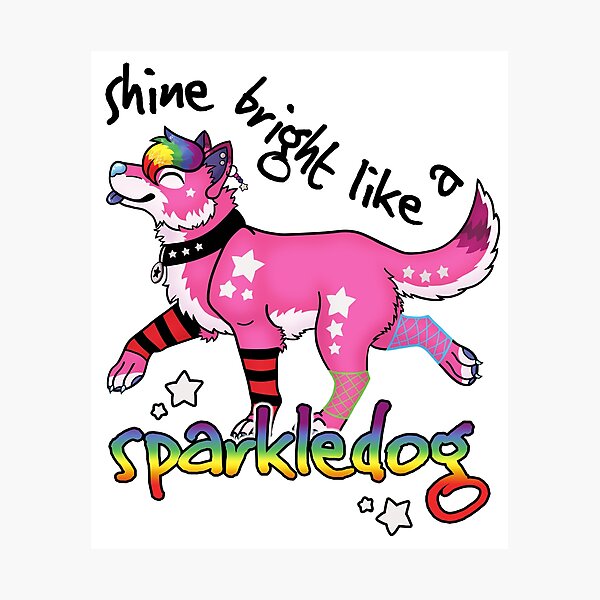 Item preview, Shine Bright Like a Sparkledog designed and sold by BlueyBirdy.